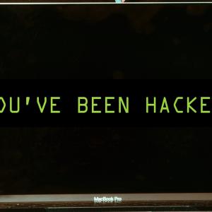 Computer screen saying "You've been hacked!"