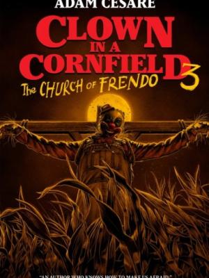 Clown in a Cornfield 3, The Church of Frendo