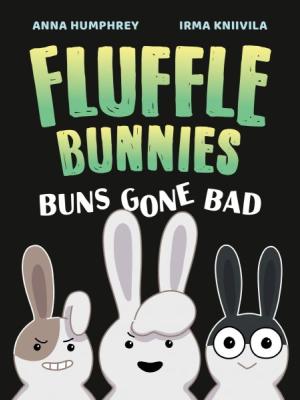 Fluffle bunnies  Book 1, Buns gone bad