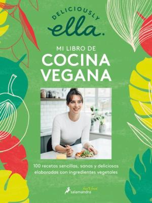 Deliciously ella. Mi libro de cocina vegana