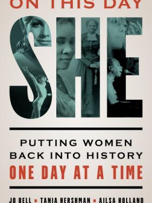 On this day she: putting women back into history